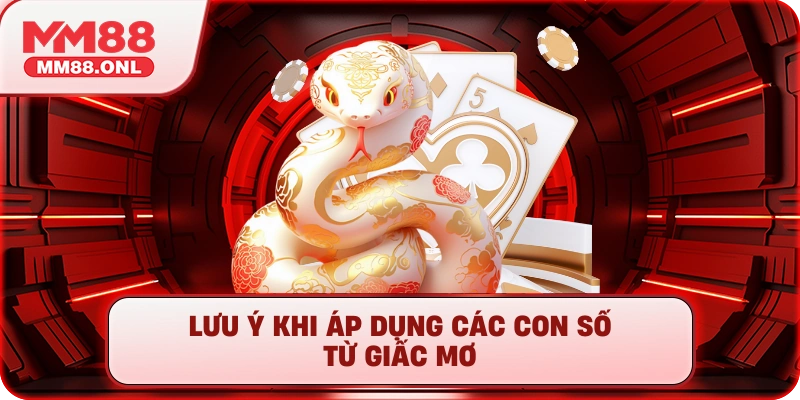 Lưu ý khi áp dụng các con số từ giấc mơ