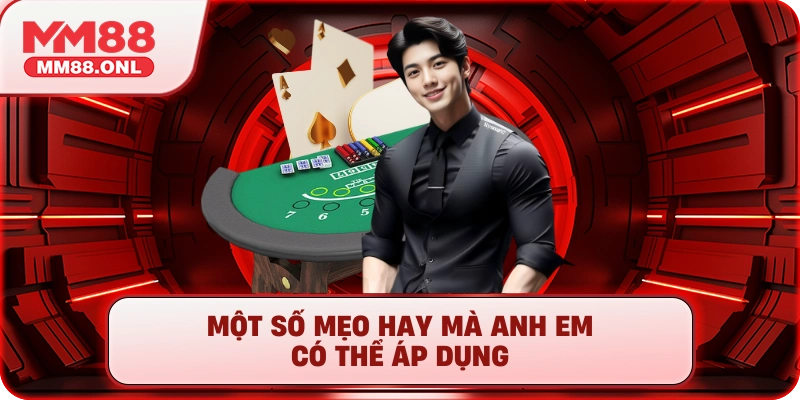 Một số mẹo hay mà anh em có thể áp dụng