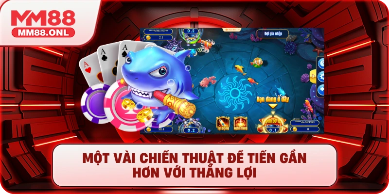 Một vài chiến thuật để tiến gần hơn với thắng lợi