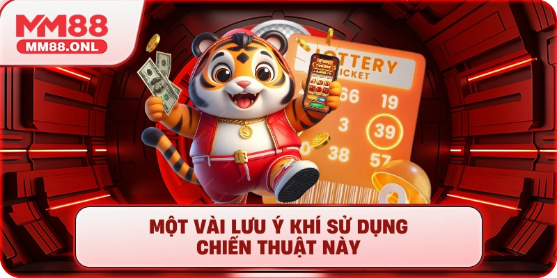 Một vài lưu ý khí sử dụng chiến thuật này