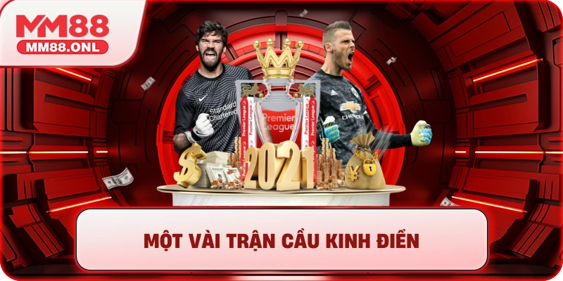 Một vài trận cầu kinh điển