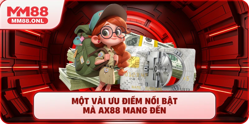 Một vài ưu điểm nổi bật mà MM88 mang đến